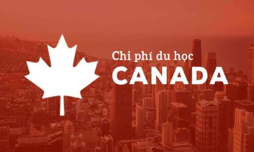 Chi phí du học Canada 2022 là bao nhiêu?