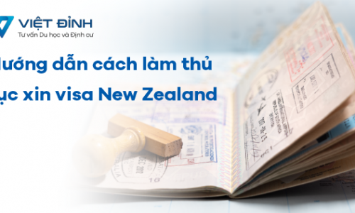 Hướng dẫn cách làm thủ tục xin visa New Zealand
