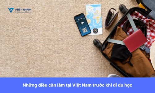 Những điều cần làm tại Việt Nam trước khi đi du học