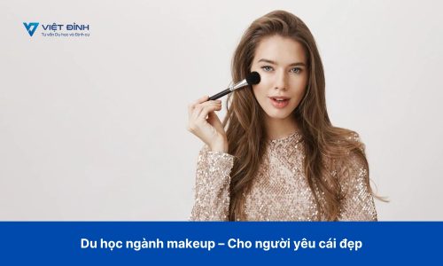 Du học ngành makeup - Cho người yêu cái đẹp
